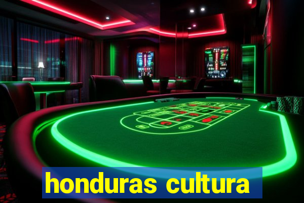 honduras cultura